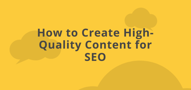 High-Quality Content Creation and Optimization